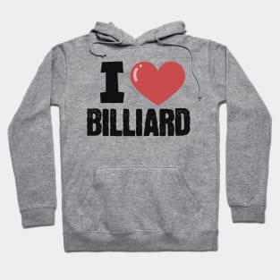 I love billiard Hoodie